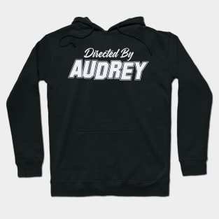 Directed By AUDREY, AUDREY NAME Hoodie